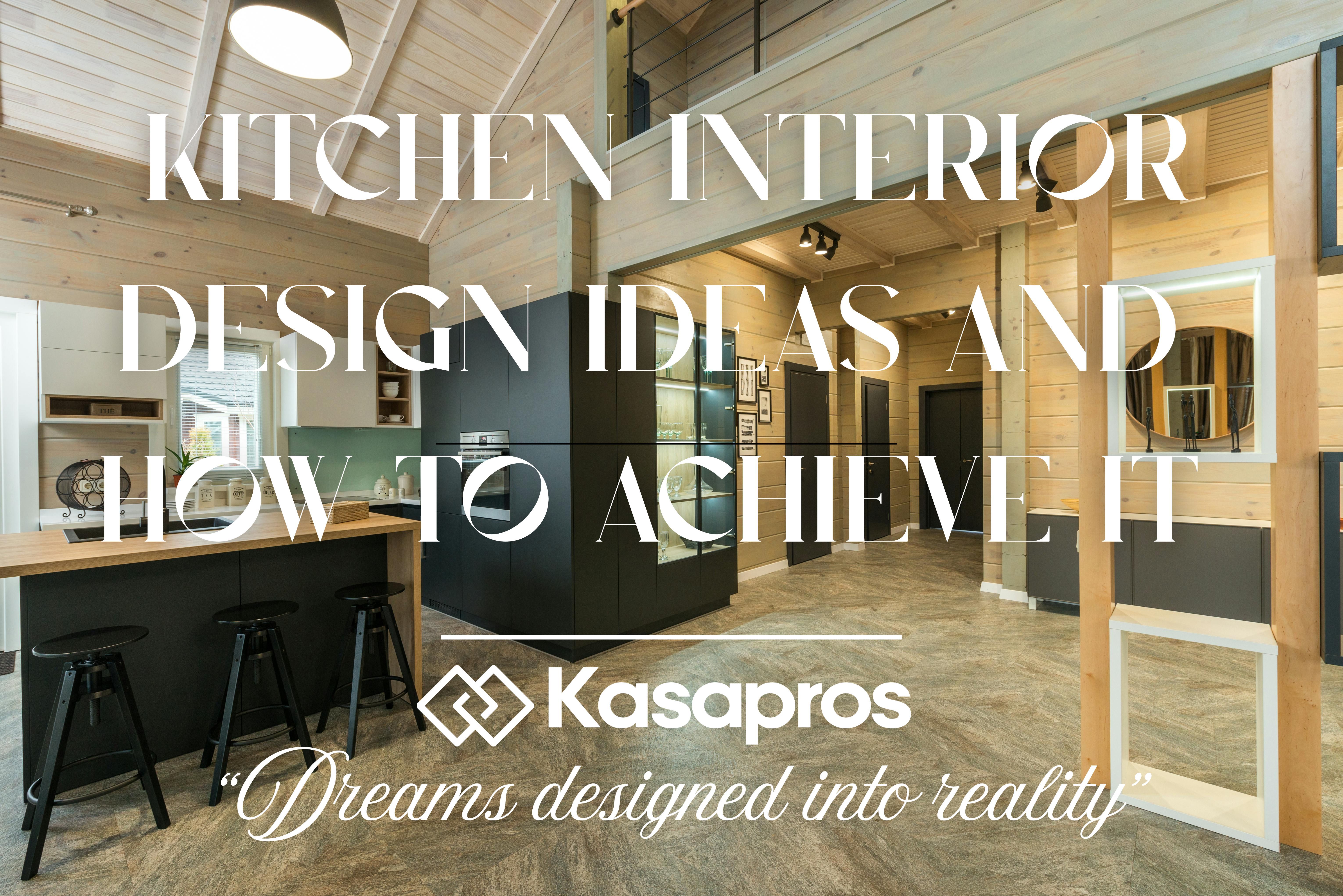 Kitchen Interior Design Ideas and How To Achieve It 