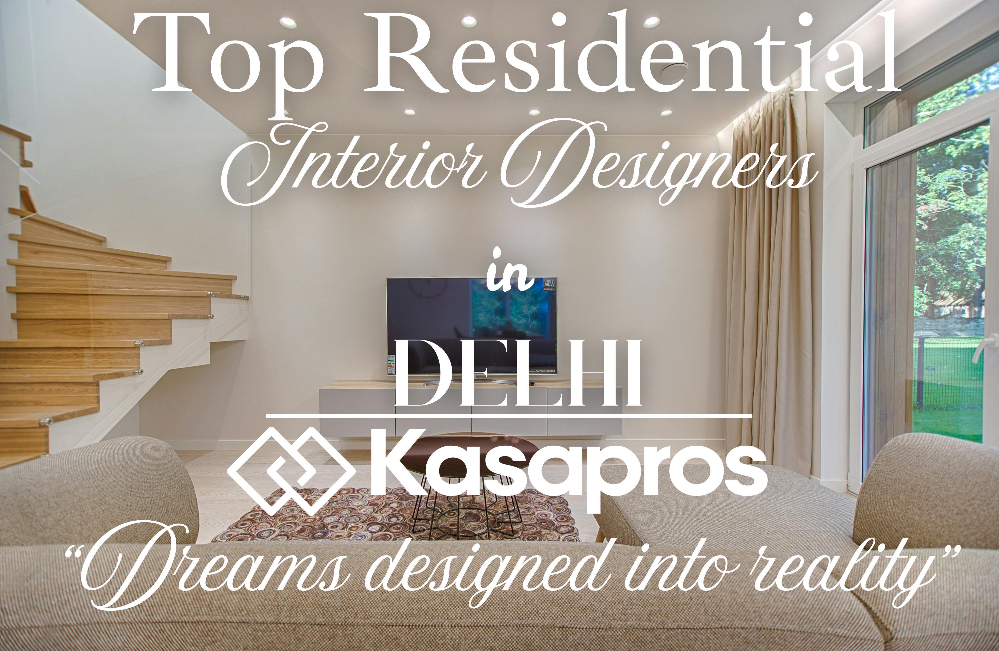 Top Residential Interior Designers in Delhi