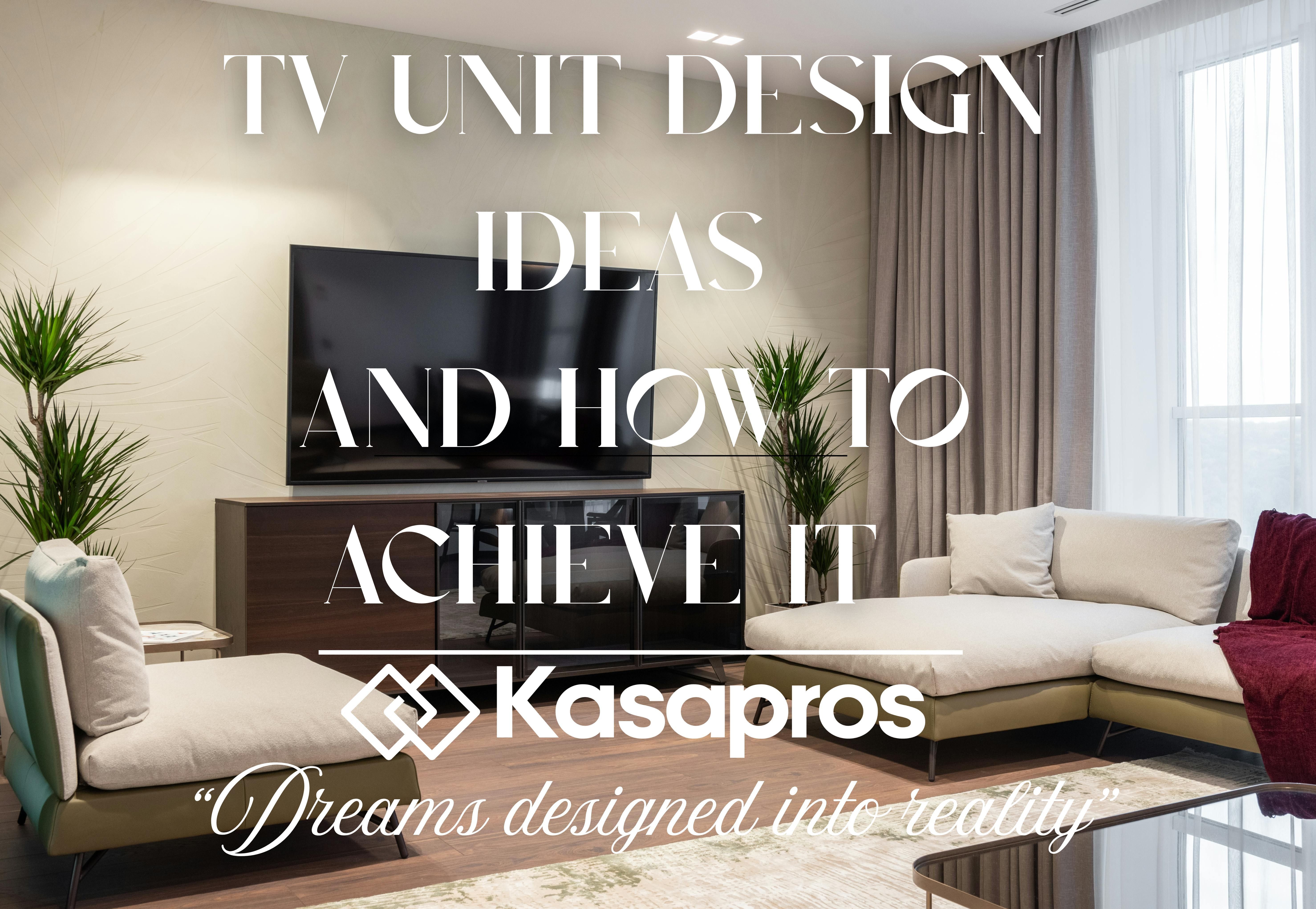 TV Unit Design Ideas And How To Achieve It 