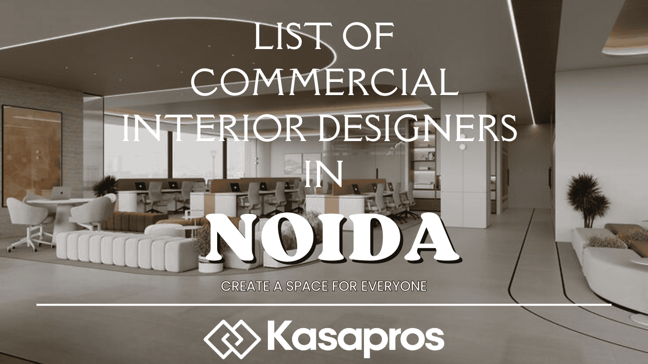 List of Commercial Interior Designers in Noida (2025)