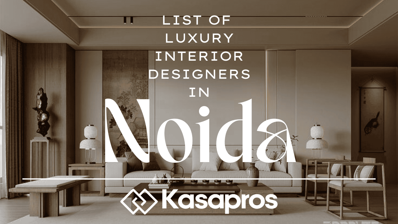 The Ultimate List of Luxury Interior Designers in Noida