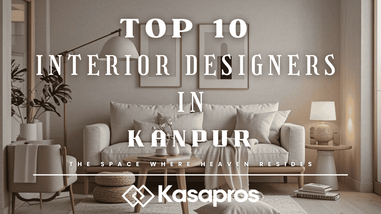 Top 10 Interior Designers in Kanpur: Best Picks