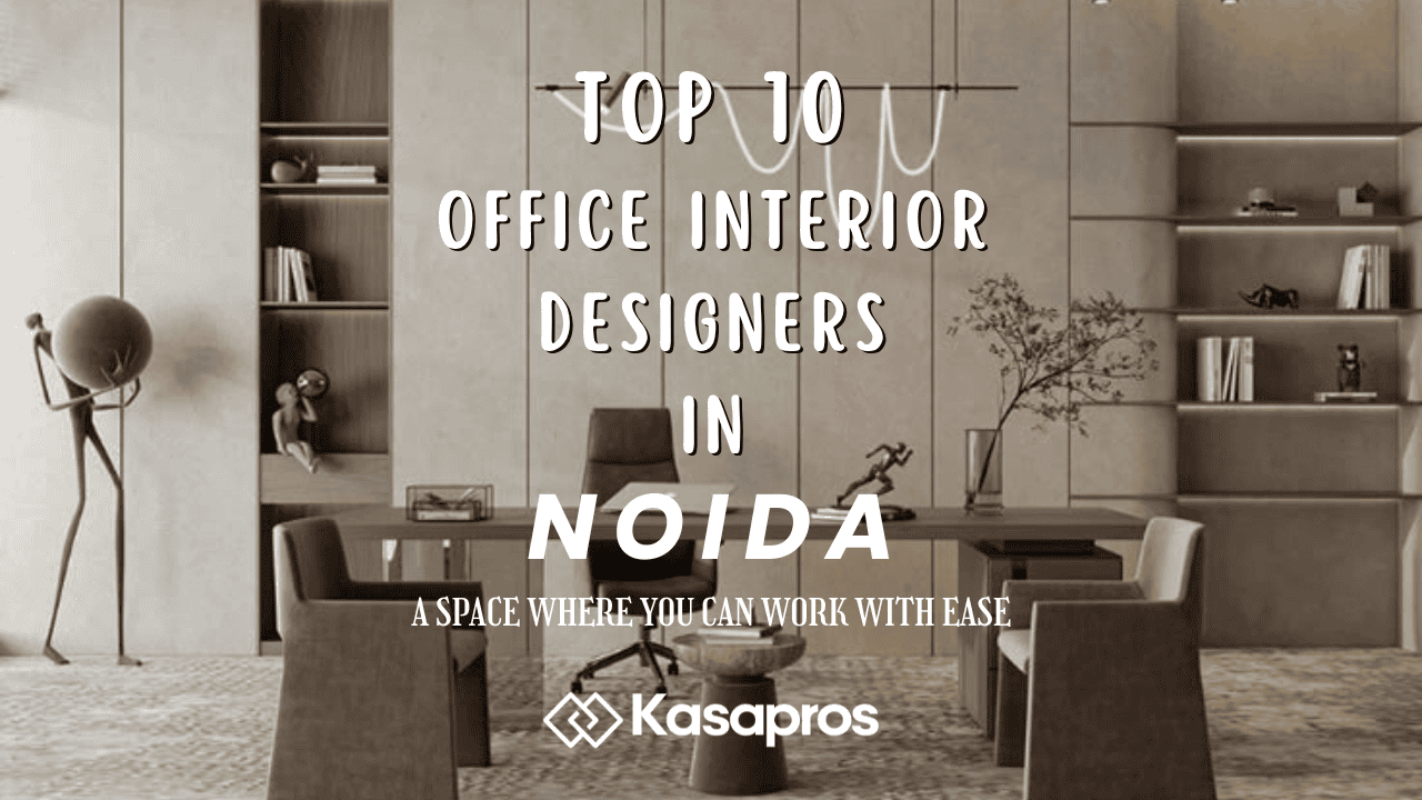 Top 10 Office Interior Designers in Noida (2025)